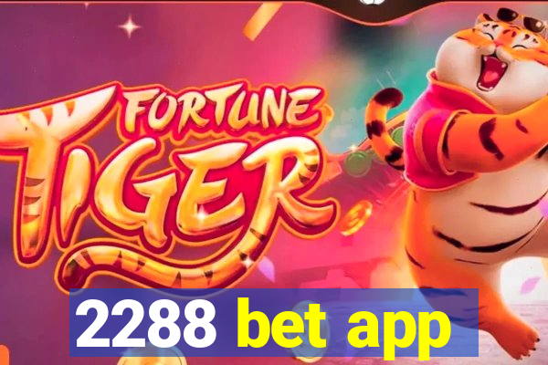 2288 bet app