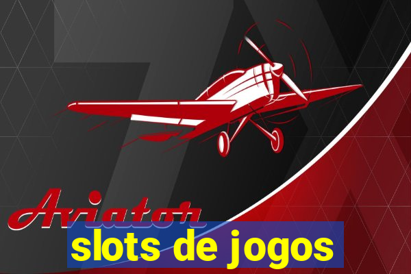 slots de jogos