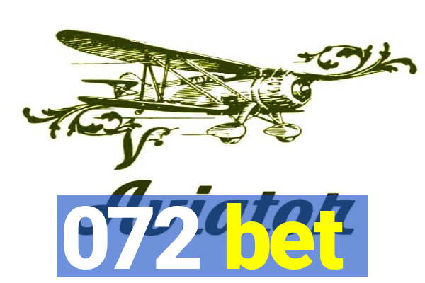 072 bet