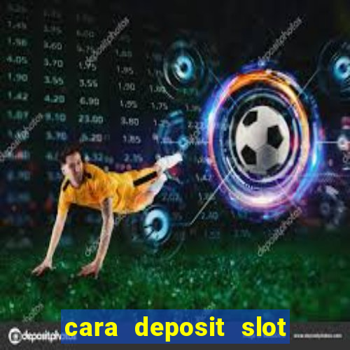 cara deposit slot via dana