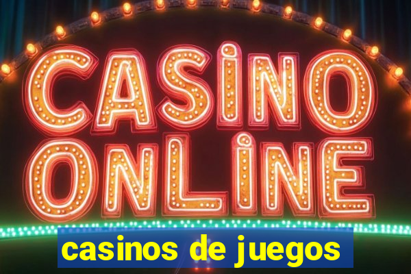 casinos de juegos