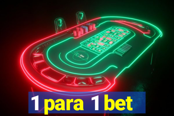 1 para 1 bet