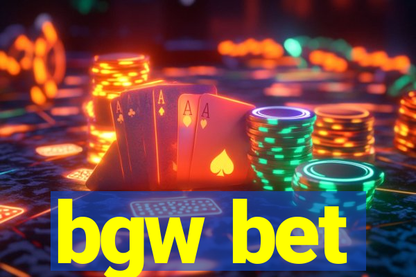 bgw bet