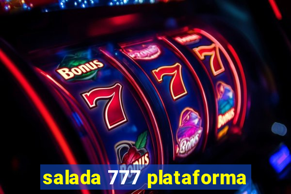 salada 777 plataforma