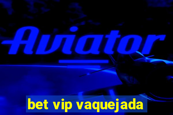 bet vip vaquejada