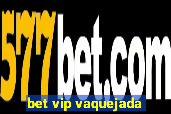 bet vip vaquejada