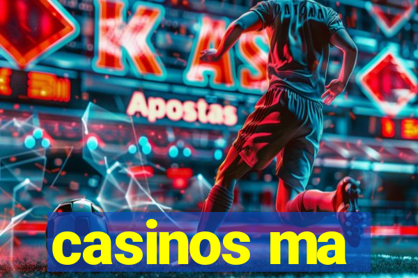 casinos ma