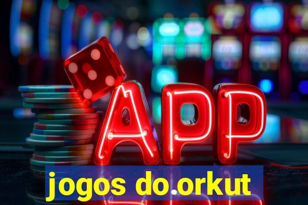 jogos do.orkut