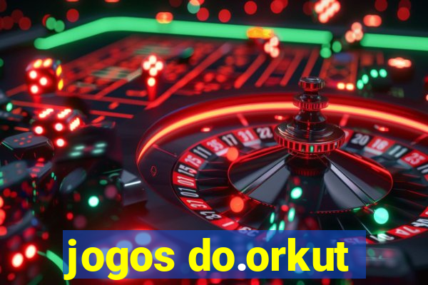 jogos do.orkut