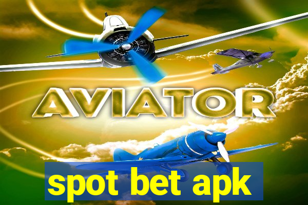 spot bet apk