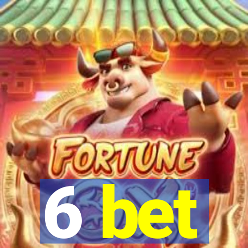 6 bet