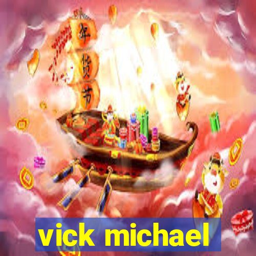 vick michael