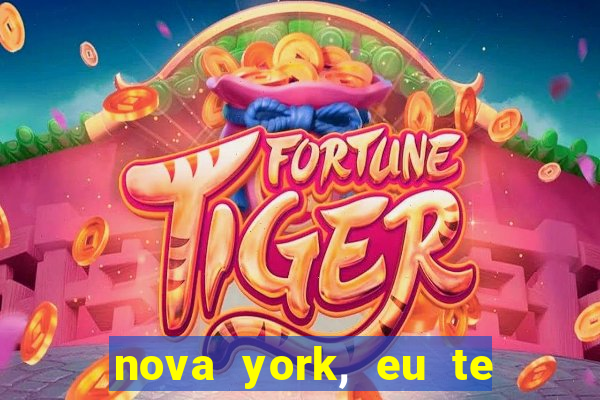 nova york, eu te amo filme completo dublado