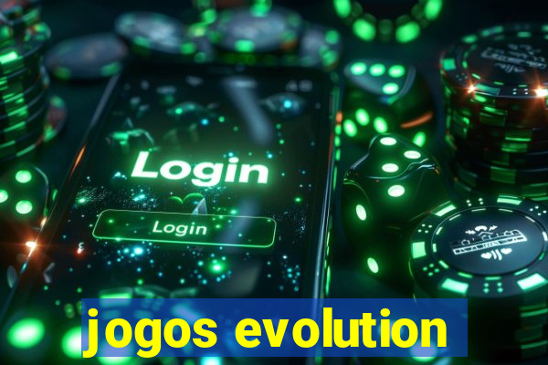 jogos evolution