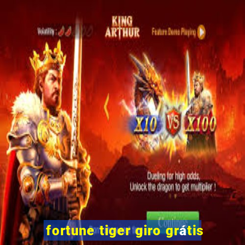 fortune tiger giro grátis