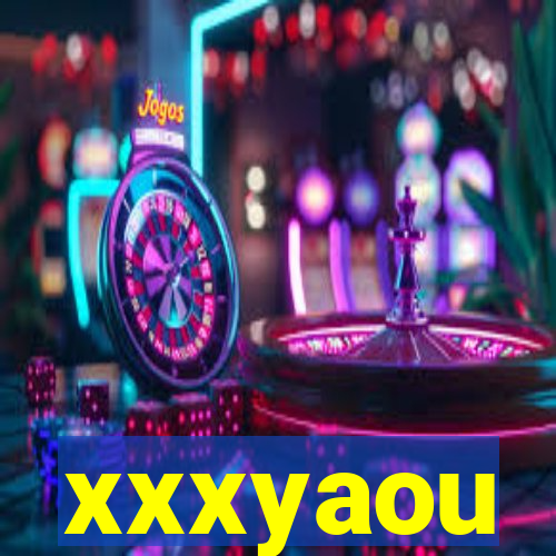 xxxyaou