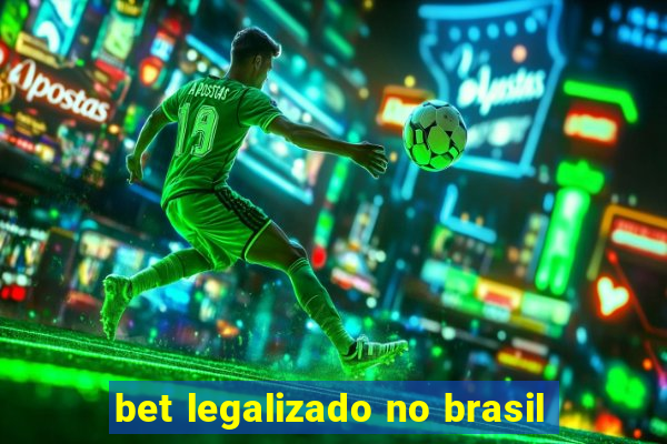 bet legalizado no brasil