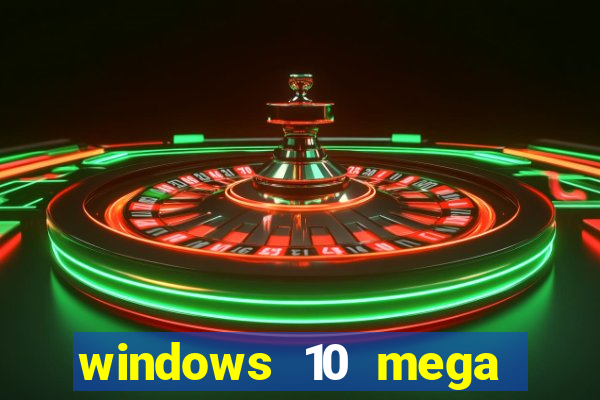 windows 10 mega lite premium download