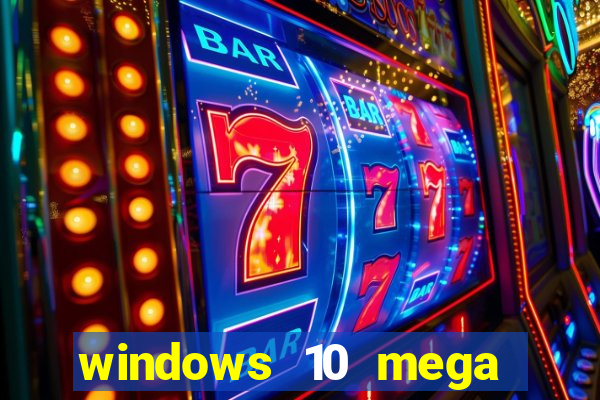 windows 10 mega lite premium download