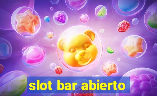 slot bar abierto