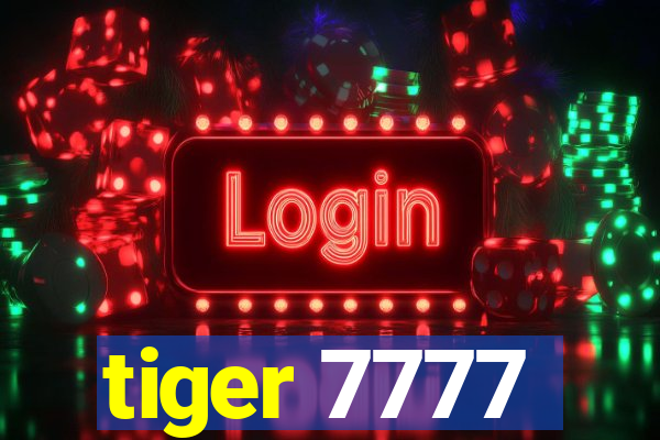 tiger 7777