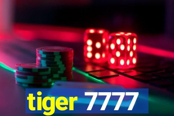 tiger 7777