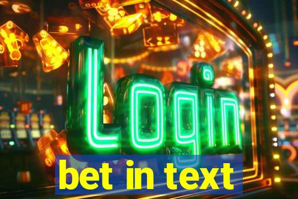 bet in text