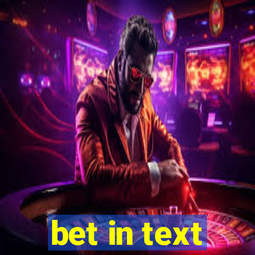 bet in text