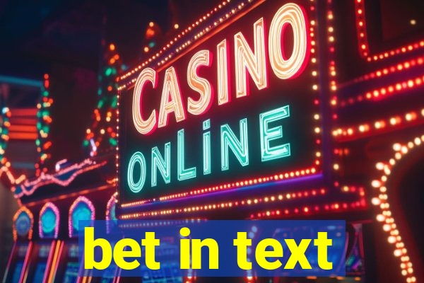 bet in text