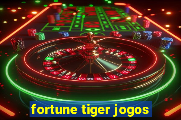 fortune tiger jogos