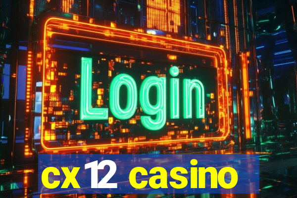 cx12 casino