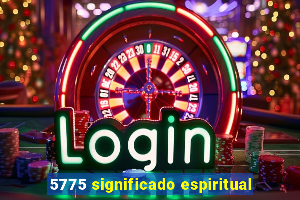 5775 significado espiritual