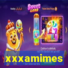 xxxamimes