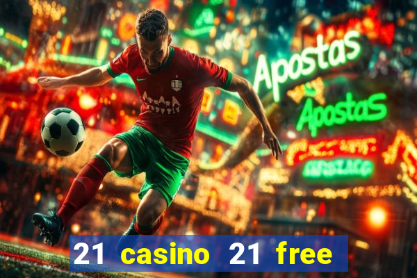 21 casino 21 free no deposit