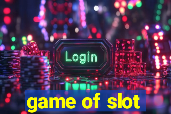 game of slot