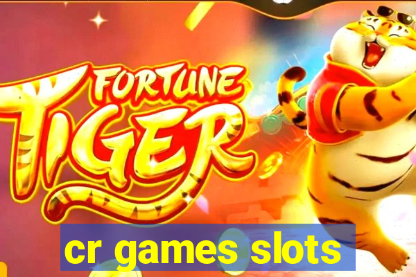 cr games slots