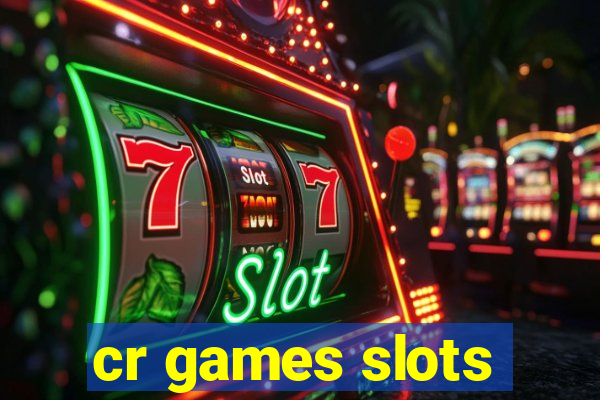 cr games slots