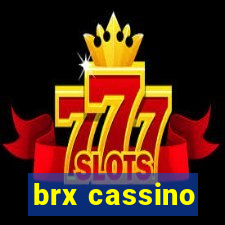 brx cassino