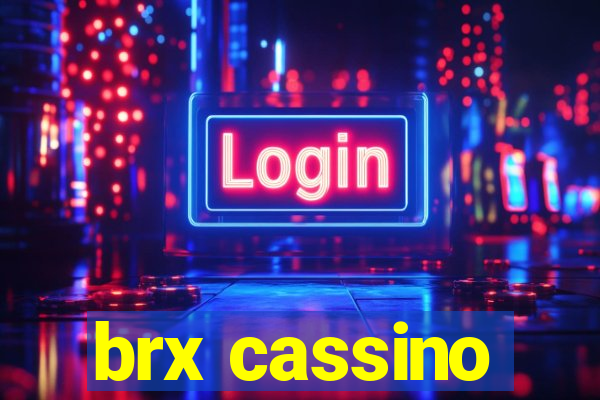 brx cassino