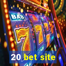 20 bet site