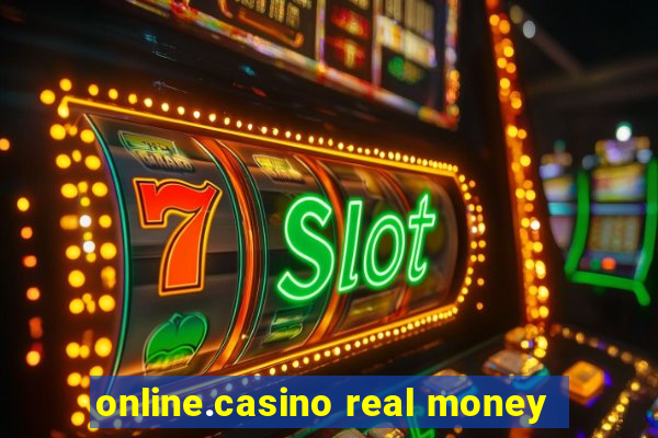 online.casino real money