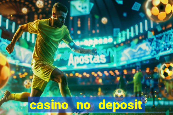 casino no deposit bonus codes 2023