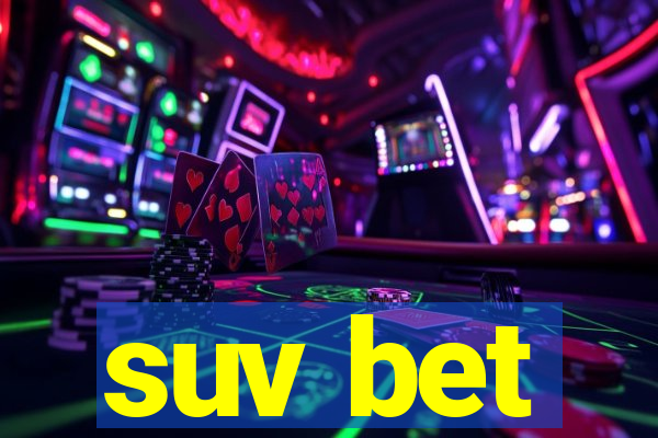 suv bet