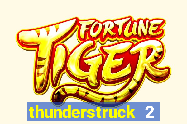 thunderstruck 2 online slot