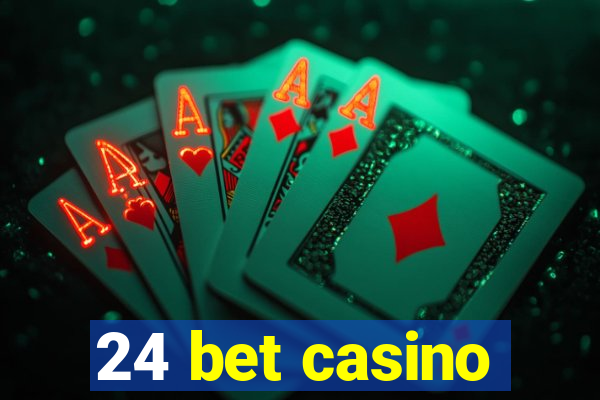 24 bet casino