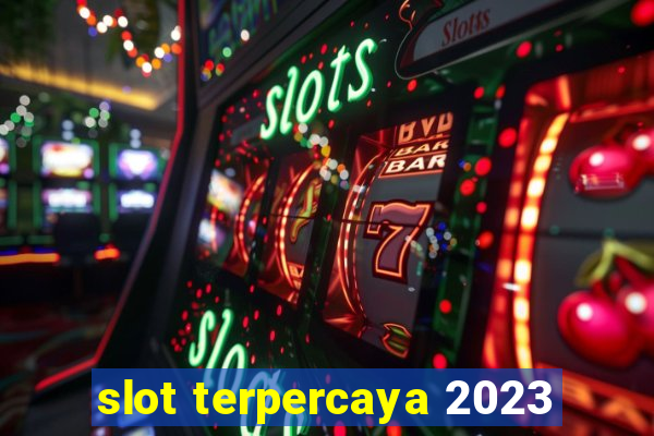 slot terpercaya 2023