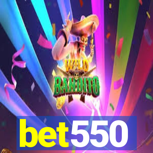 bet550