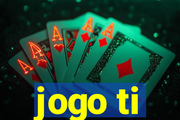 jogo ti