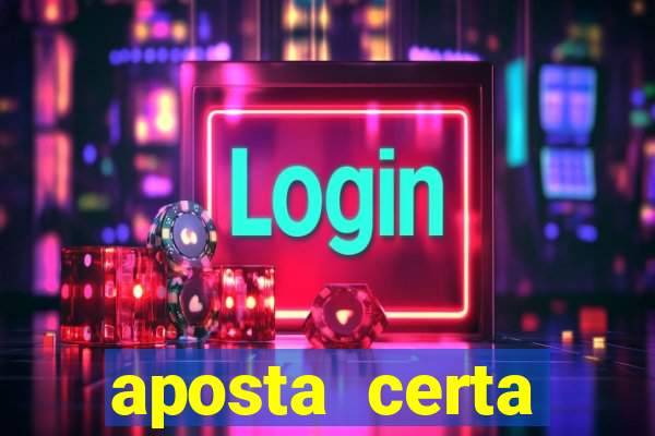 aposta certa loterias jogo do bicho