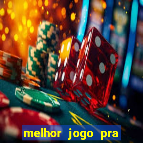 melhor jogo pra ganhar dinheiro